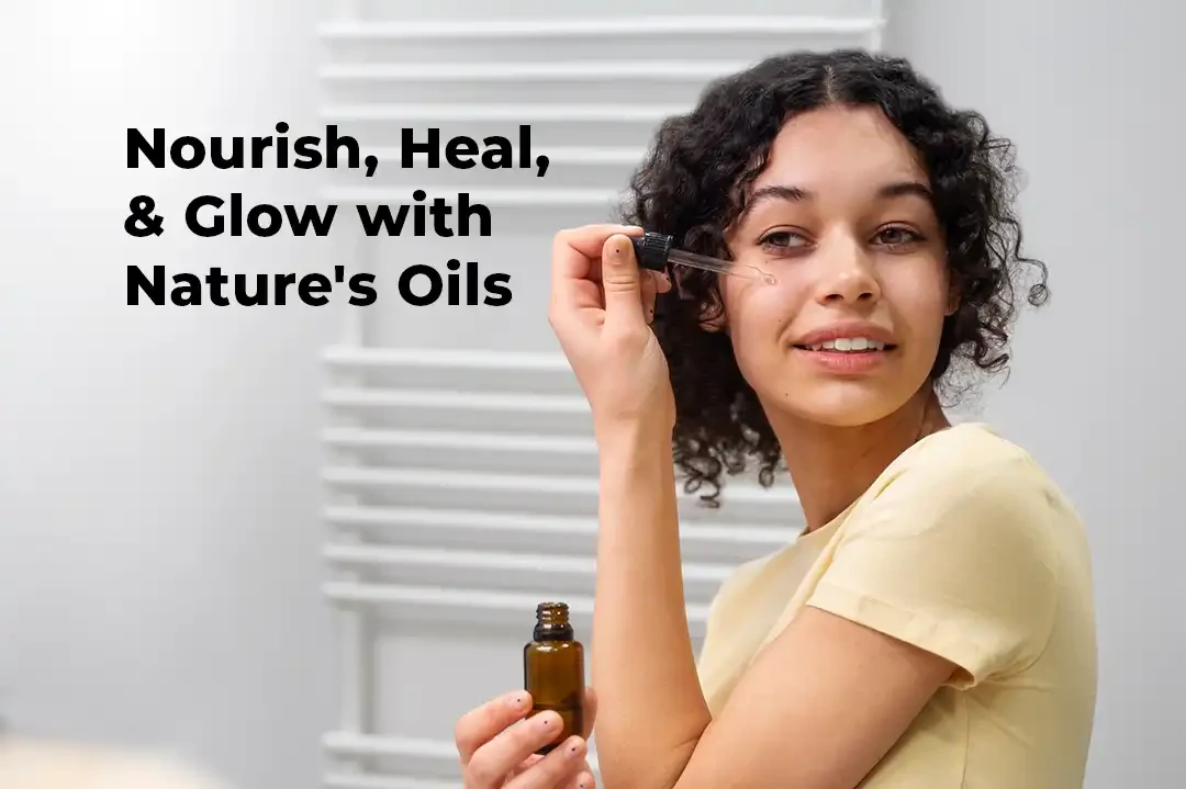Beyond Moisturizing: The Multi-faceted Benefits of Herbal Oils for Skin Health